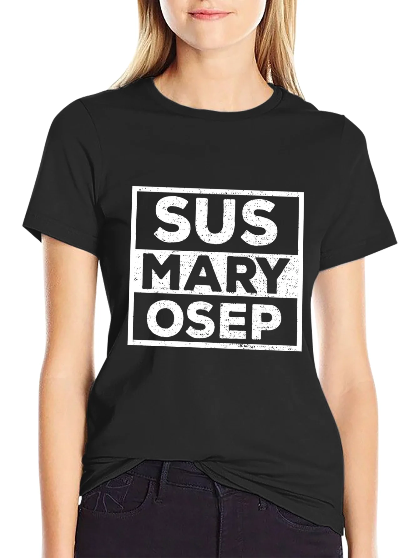 SUS Mary OSEP T-Shirt Funny Novelty Tee