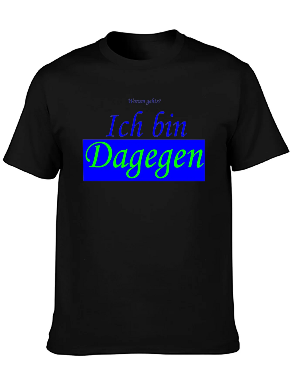 Ich Bin Dagegen Black T-Shirt