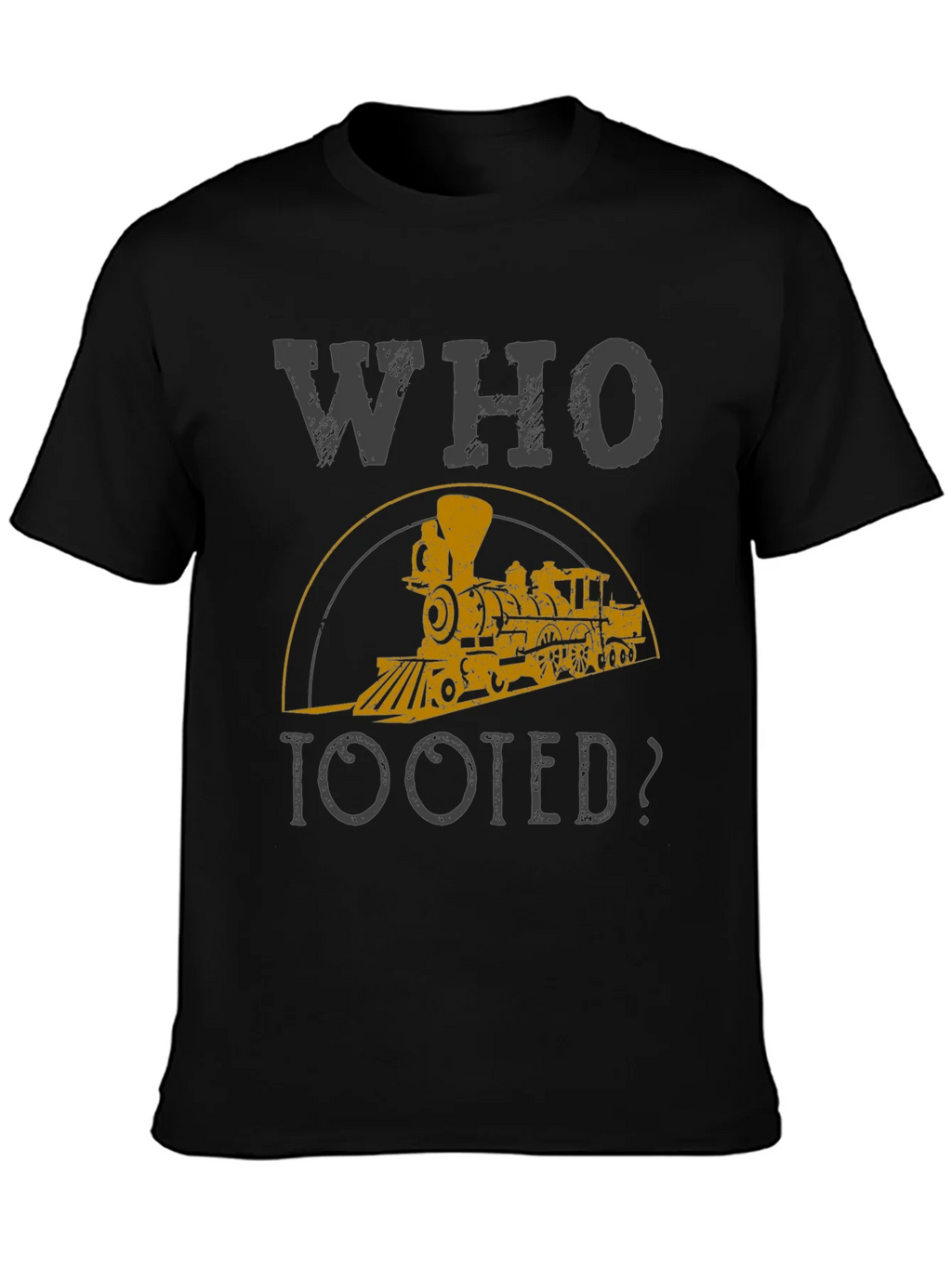 Who Tooted Train Graphic Tee - Novelty Shirt