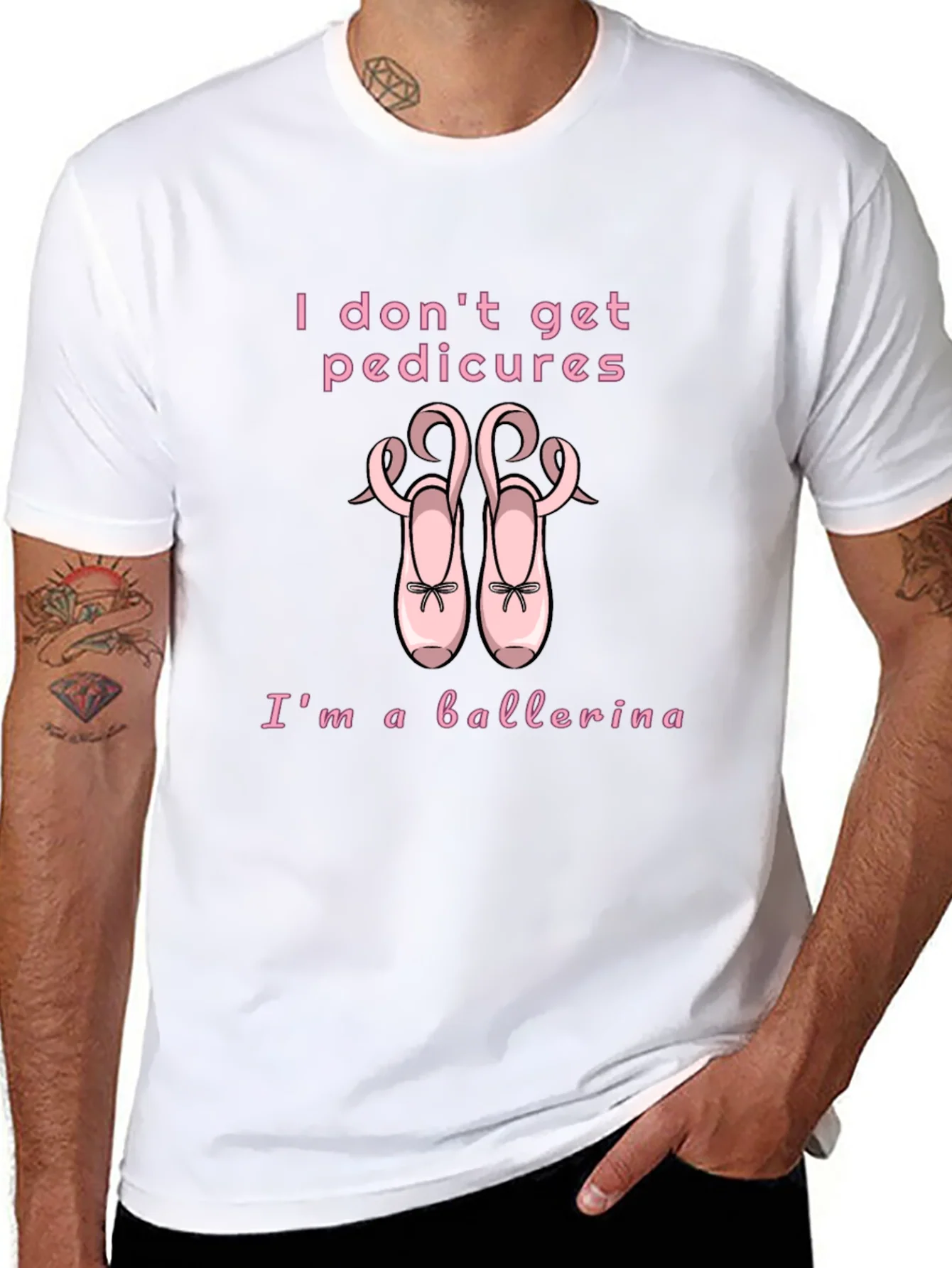 Ballerina T-Shirt - I Dont Get Pedicures