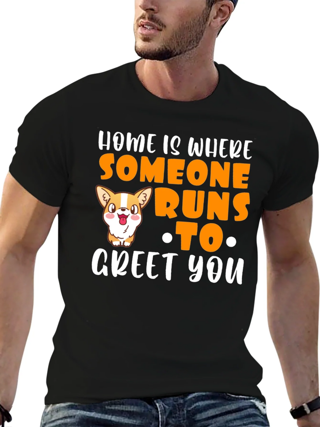 Home is Where Someone Runs to Greet You T-Shirt