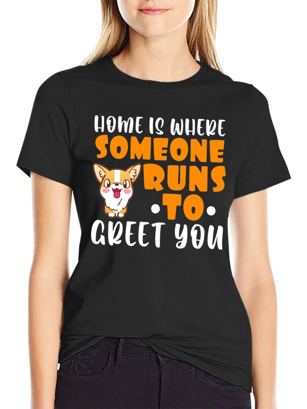 Home is Where Someone Runs to Greet You T-Shirt