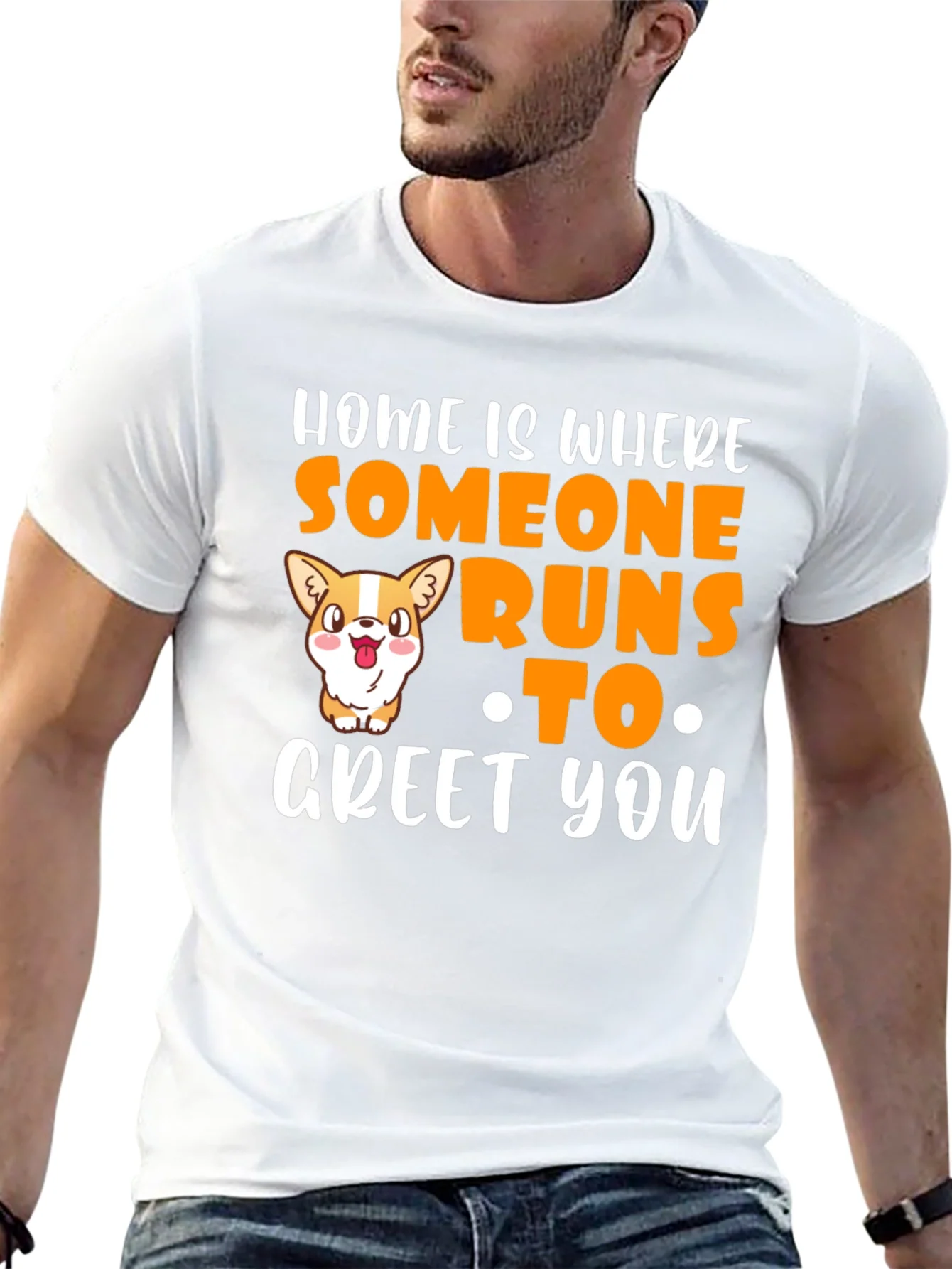 Home is Where Someone Runs to Greet You T-Shirt