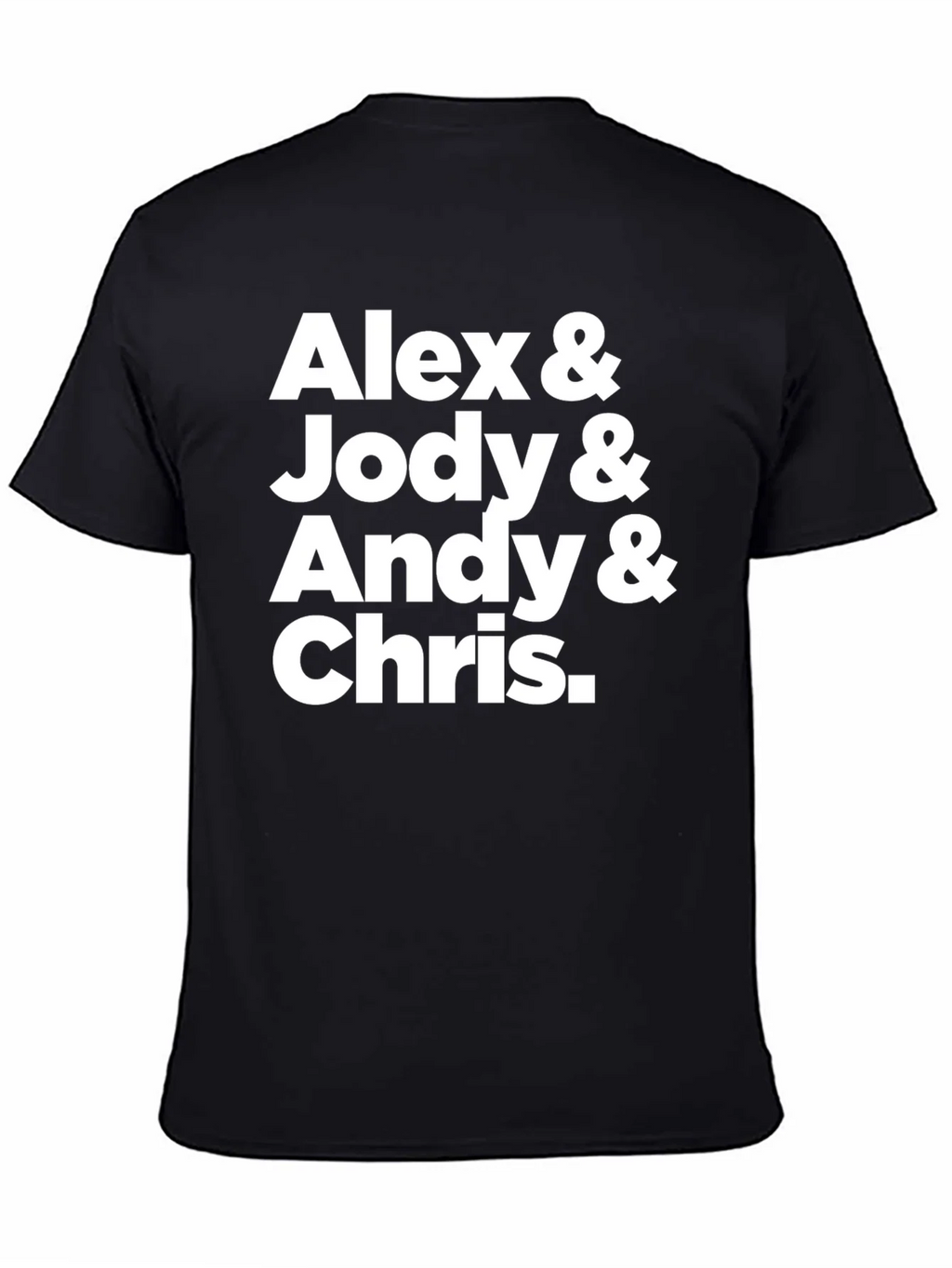 Alex & Jody & Andy & Chris T-Shirt