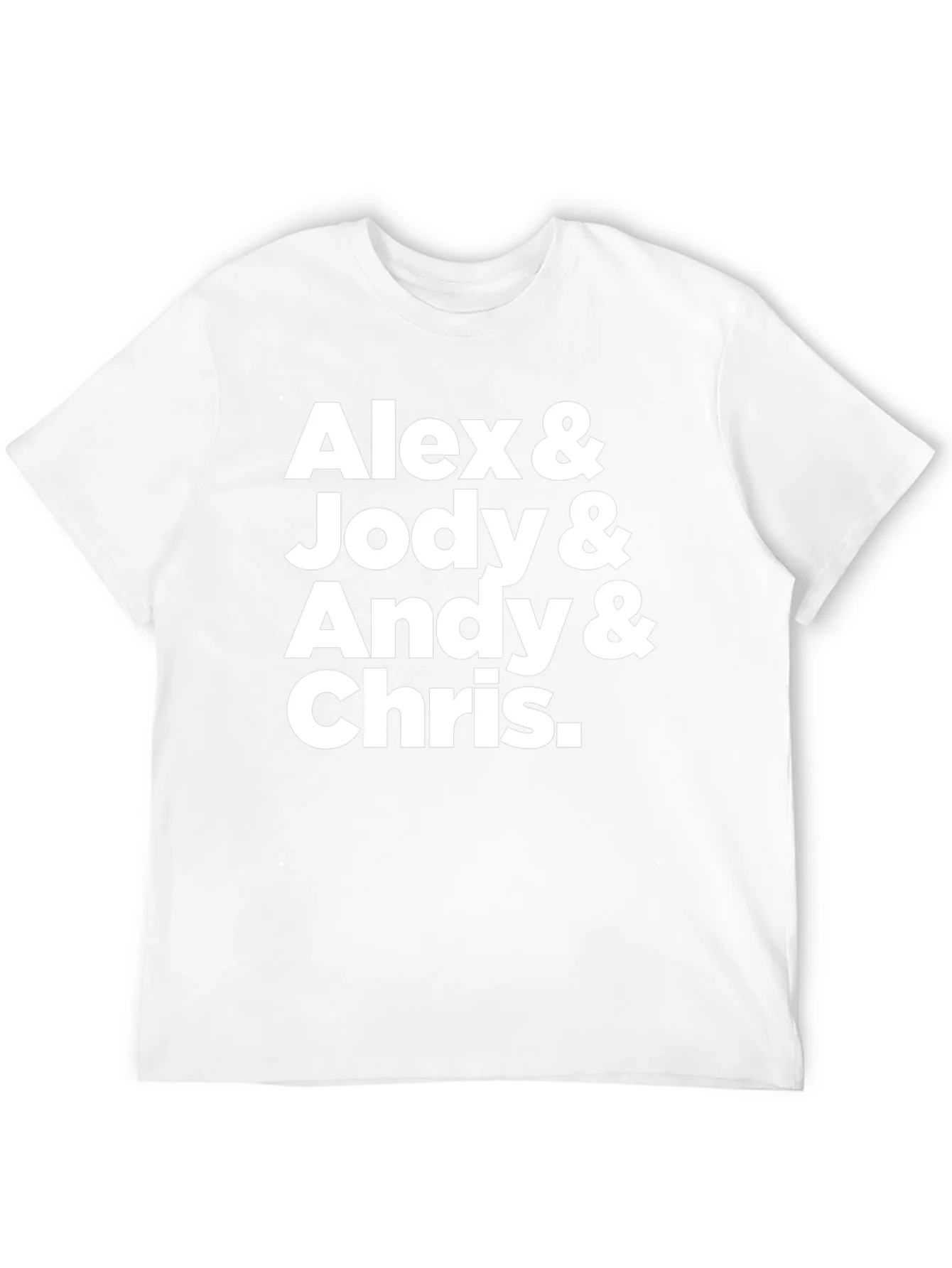 Alex & Jody & Andy & Chris T-Shirt