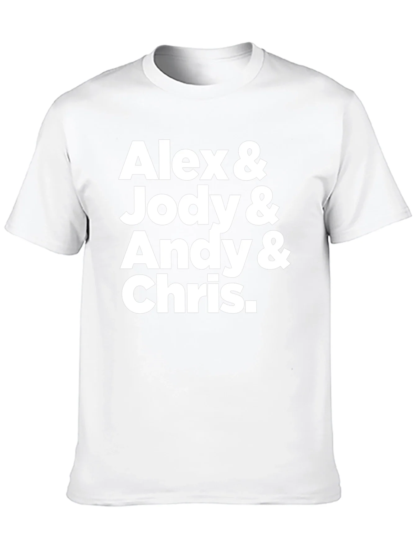 Alex & Jody & Andy & Chris T-Shirt