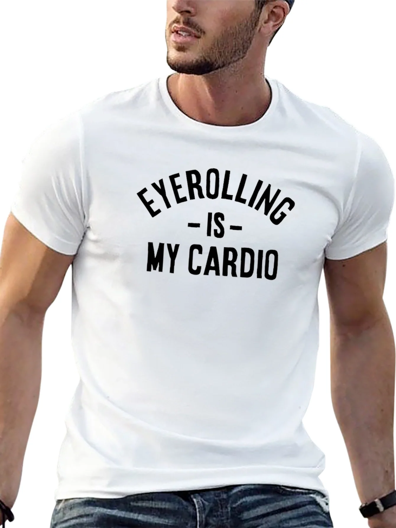 Eyerolling is My Cardio T-Shirt