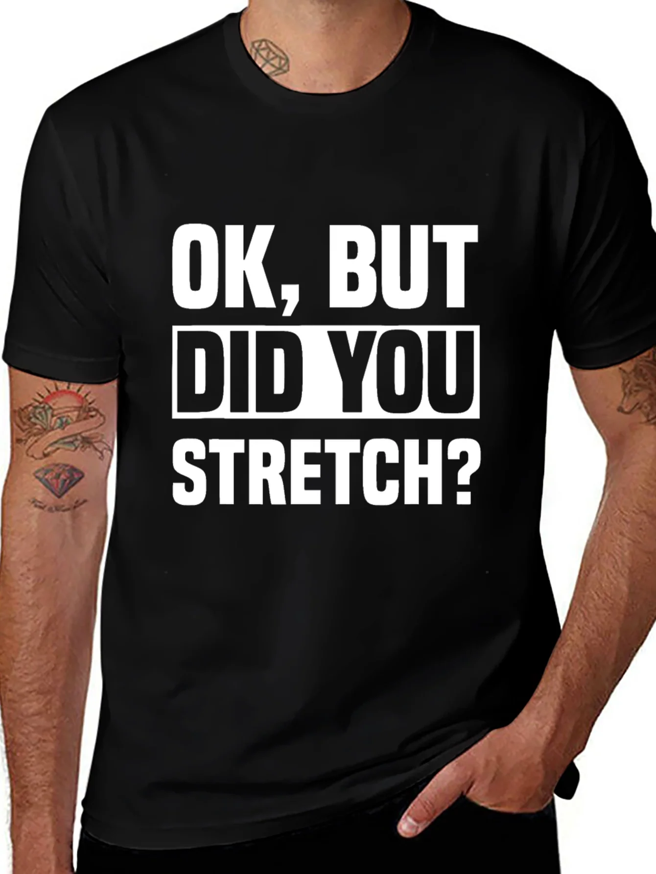 Funny Workout T-Shirt - Did You Stretch? - Black