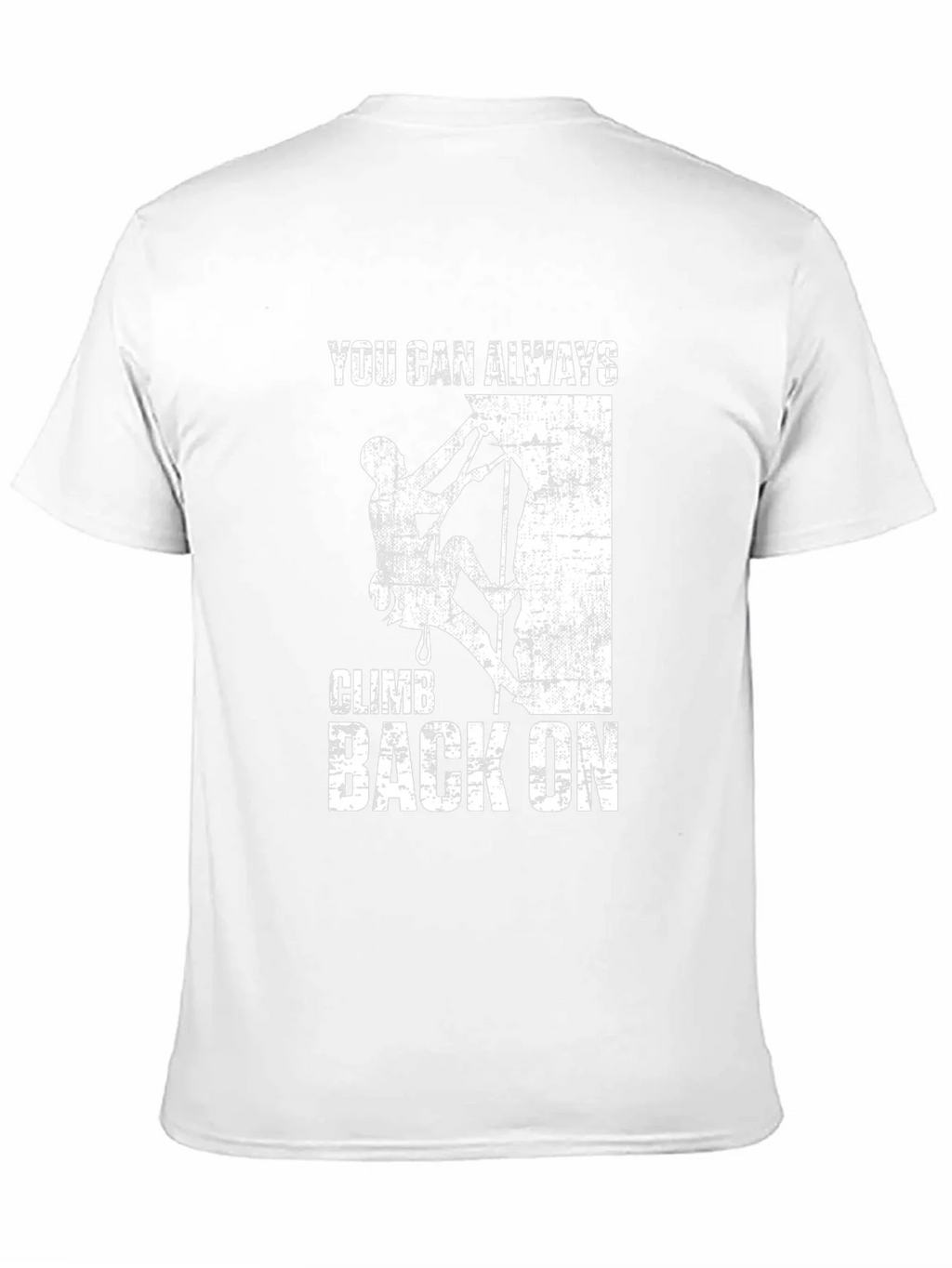 Climb Back On Graphic T-Shirt - Motivational Tee