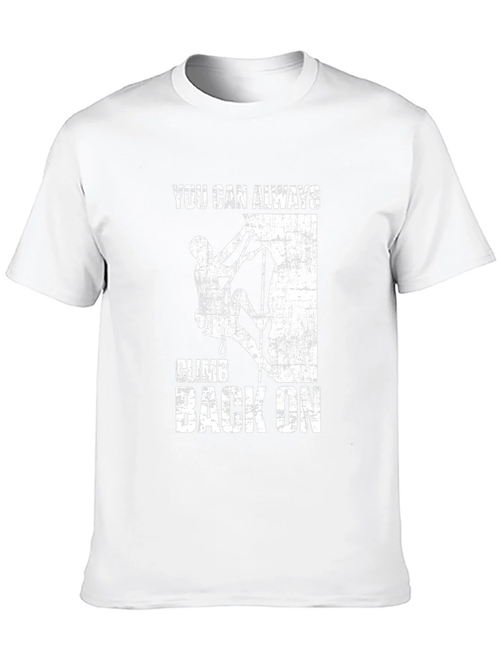 Climb Back On Graphic T-Shirt - Motivational Tee