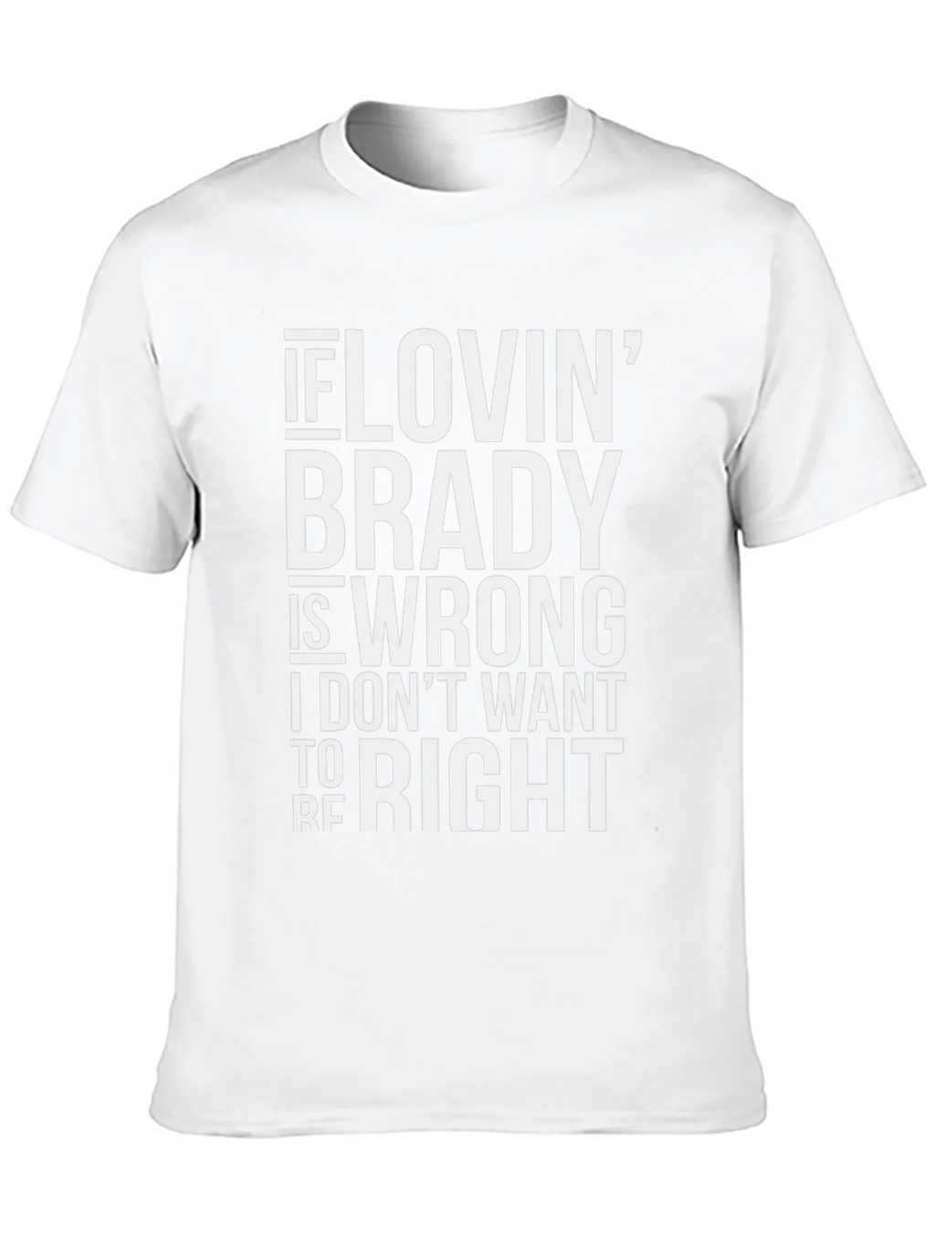 Brady Fan T-Shirt - Funny Football Apparel