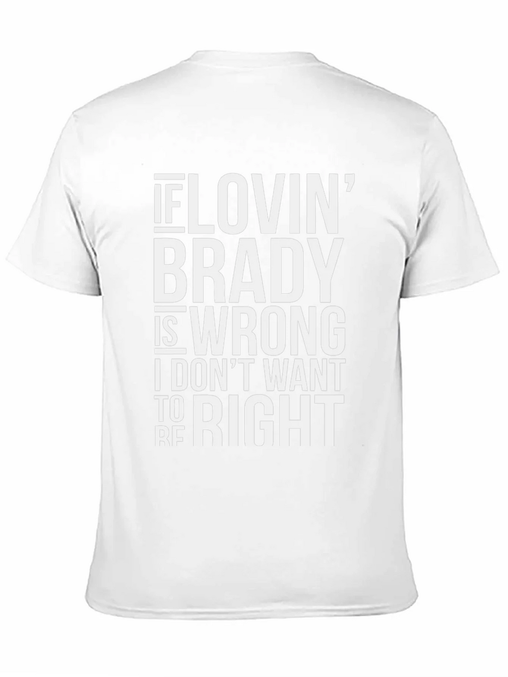 Brady Fan T-Shirt - Funny Football Apparel