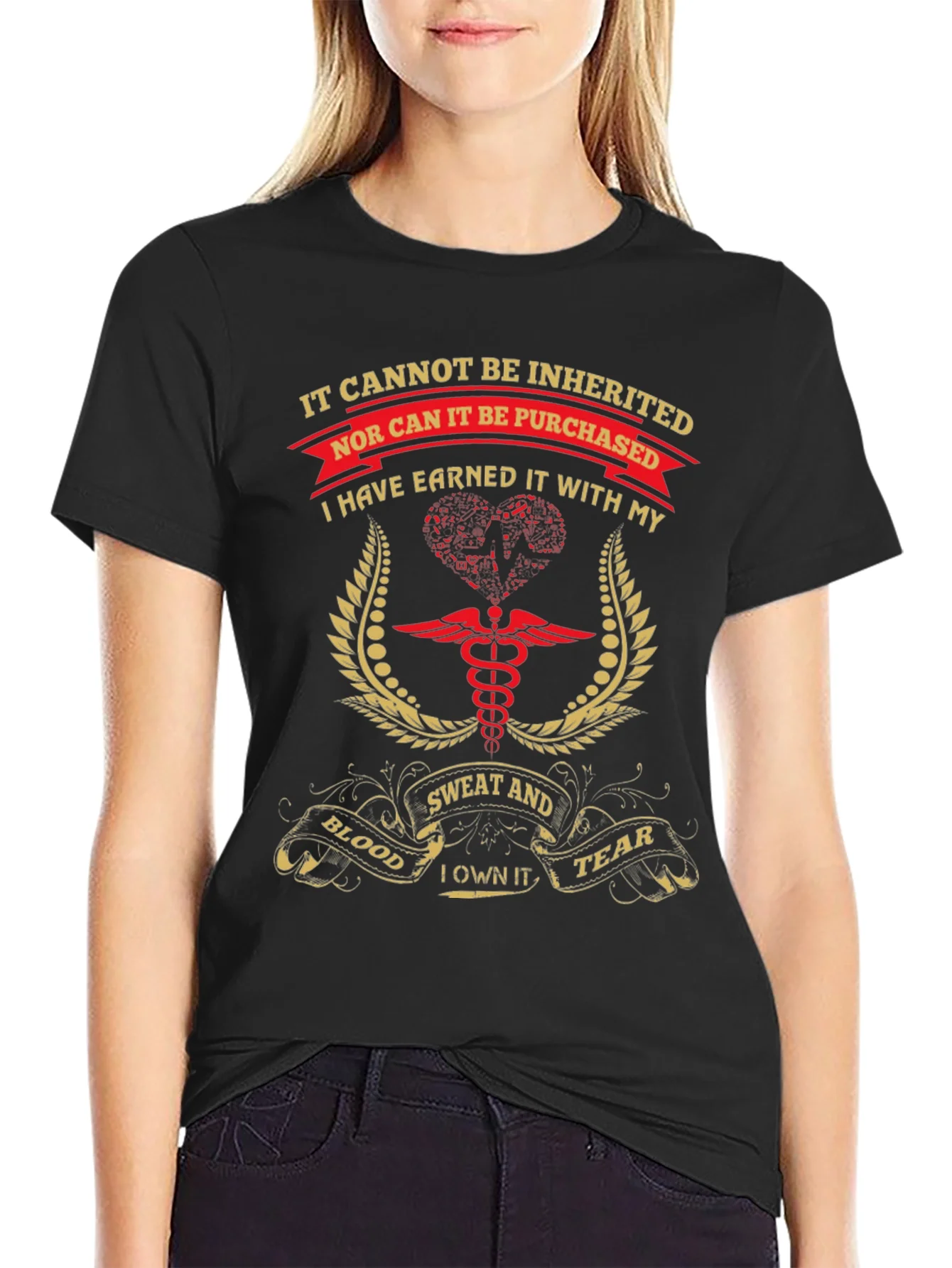Earned Not Inherited T-Shirt