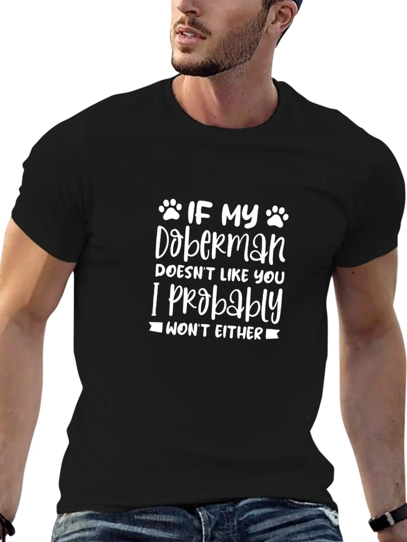 Doberman Dog Lover T-Shirt - If My Doberman Doesnt Like You Tee