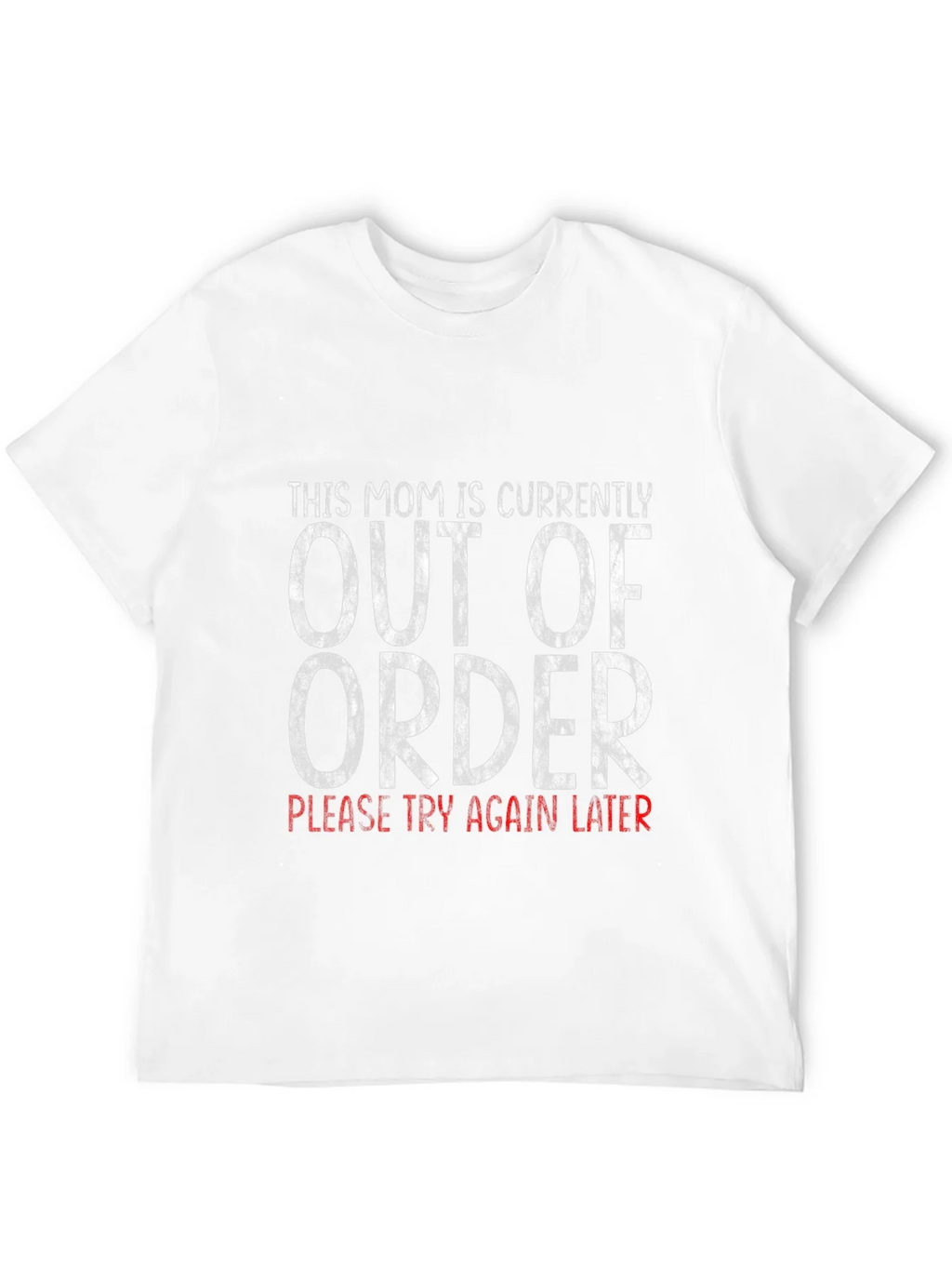 Funny Mom Out of Order Graphic Tee