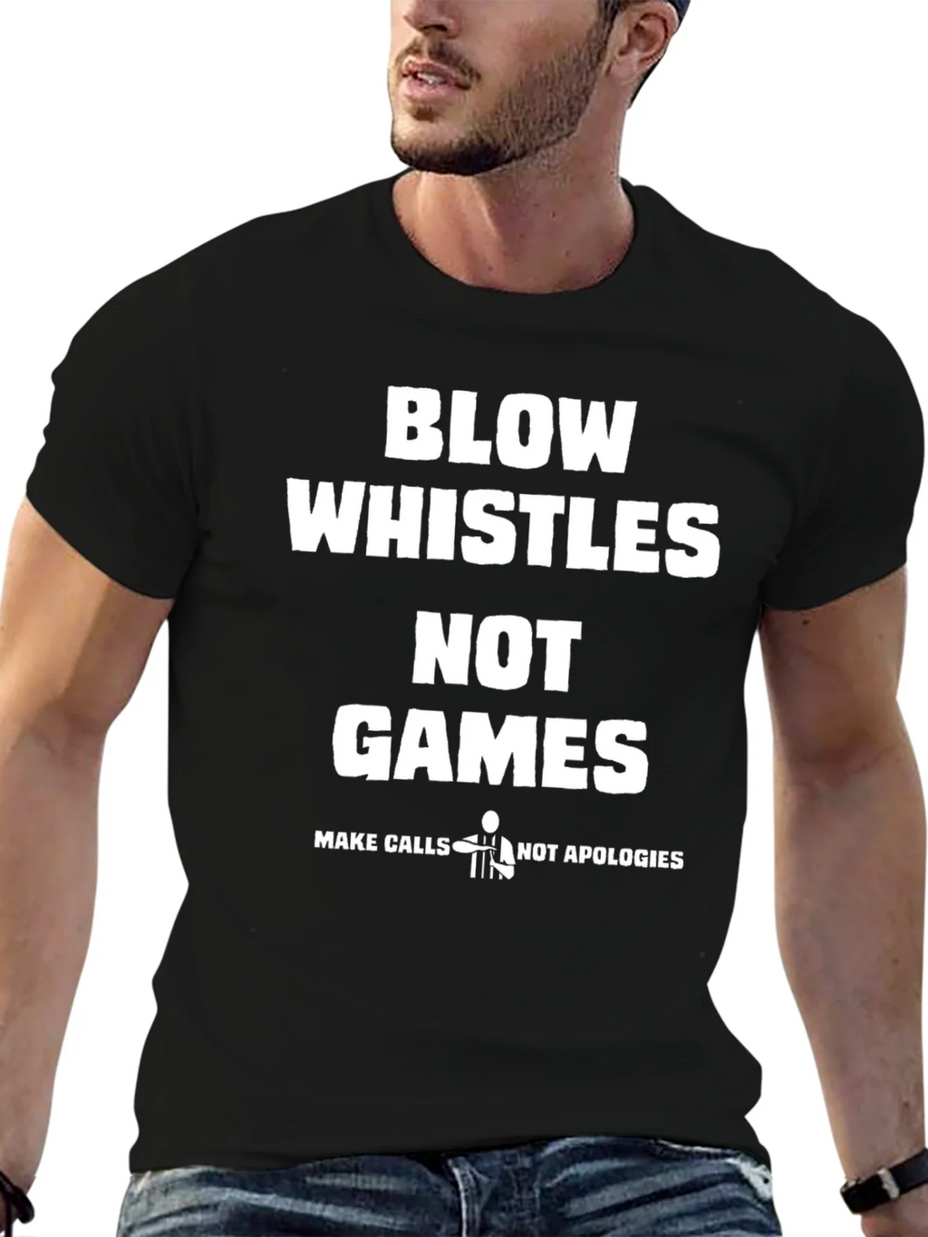 Blow Whistles Not Games Referee T-Shirt