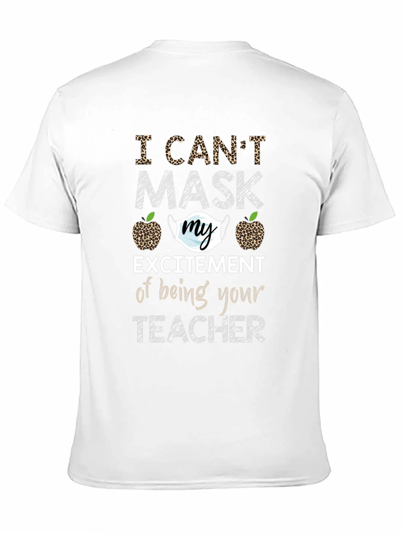 I Cant Mask My Excitement Teacher T-Shirt