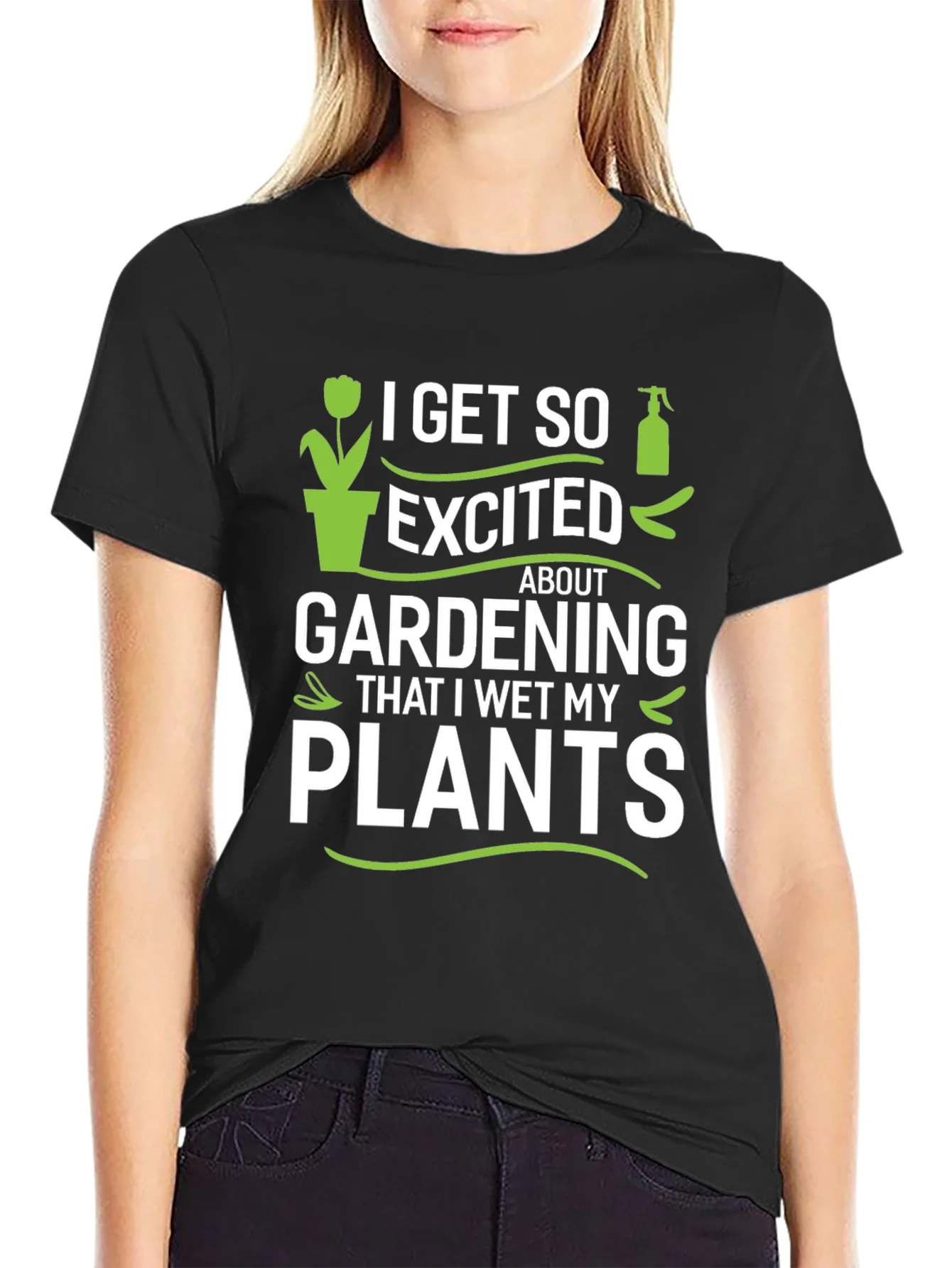 Gardening Enthusiast T-Shirt - I Wet My Plants