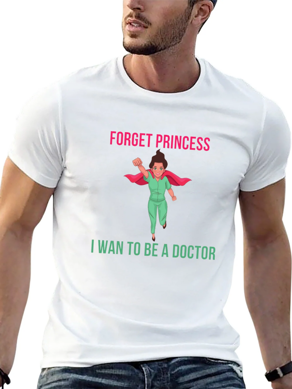 Forget Princess Doctor T-Shirt