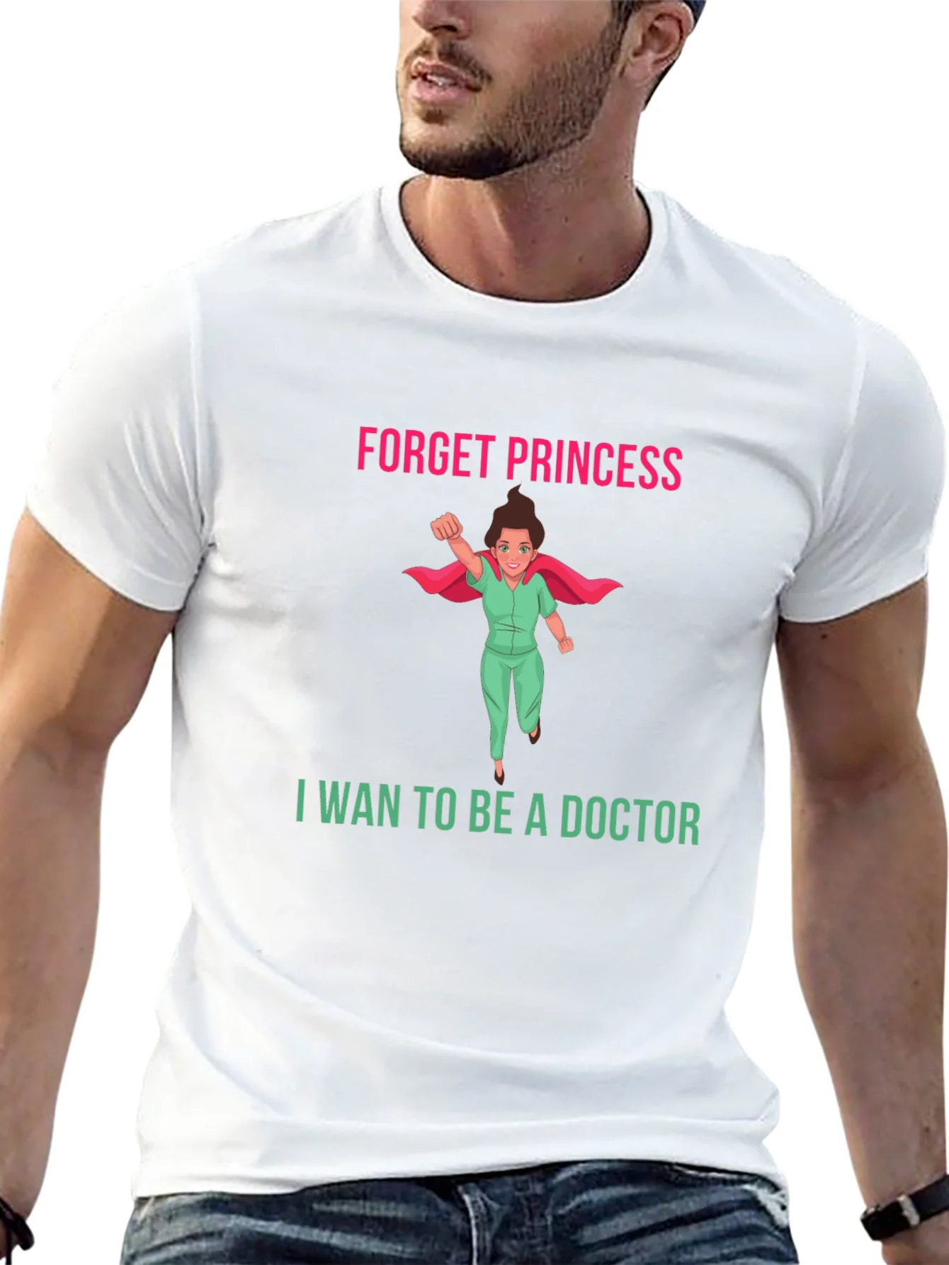 Forget Princess Doctor T-Shirt