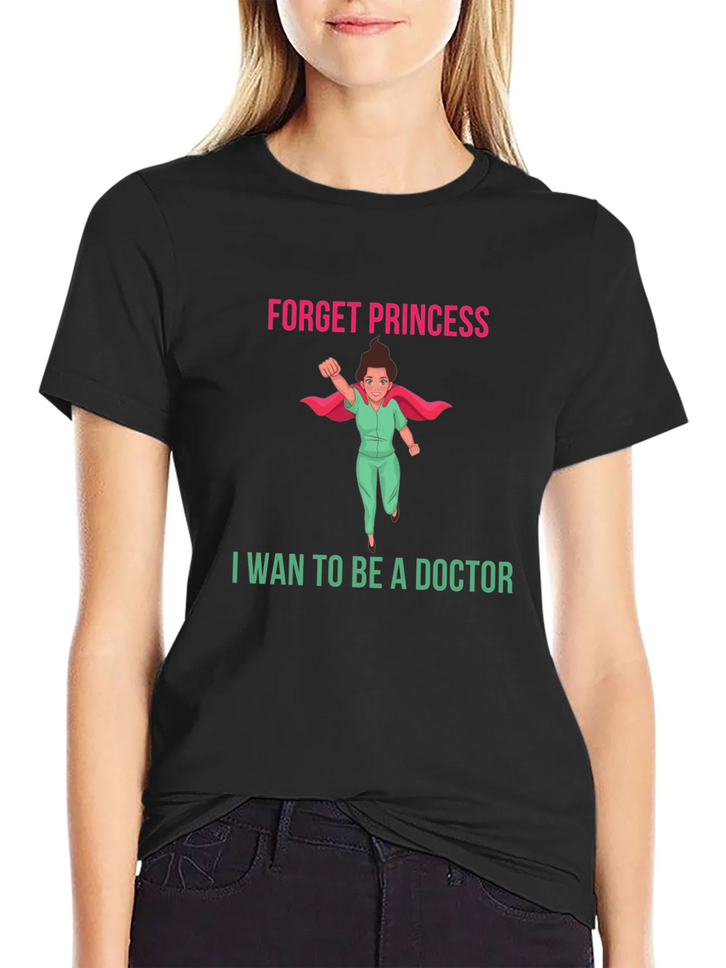 Forget Princess Doctor T-Shirt