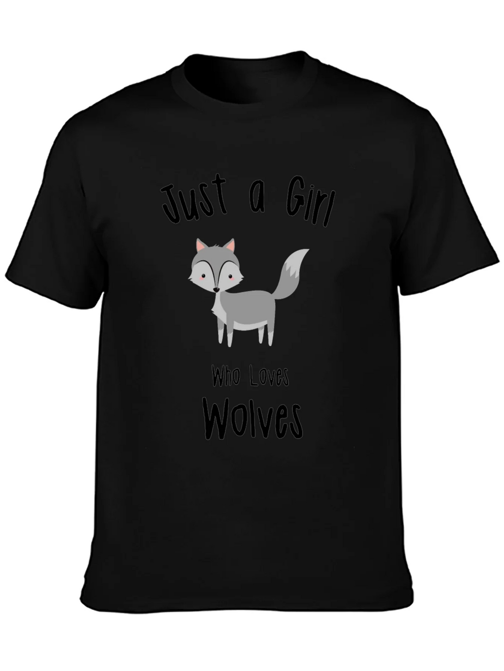 Just a Girl Who Loves Wolves T-Shirt Black