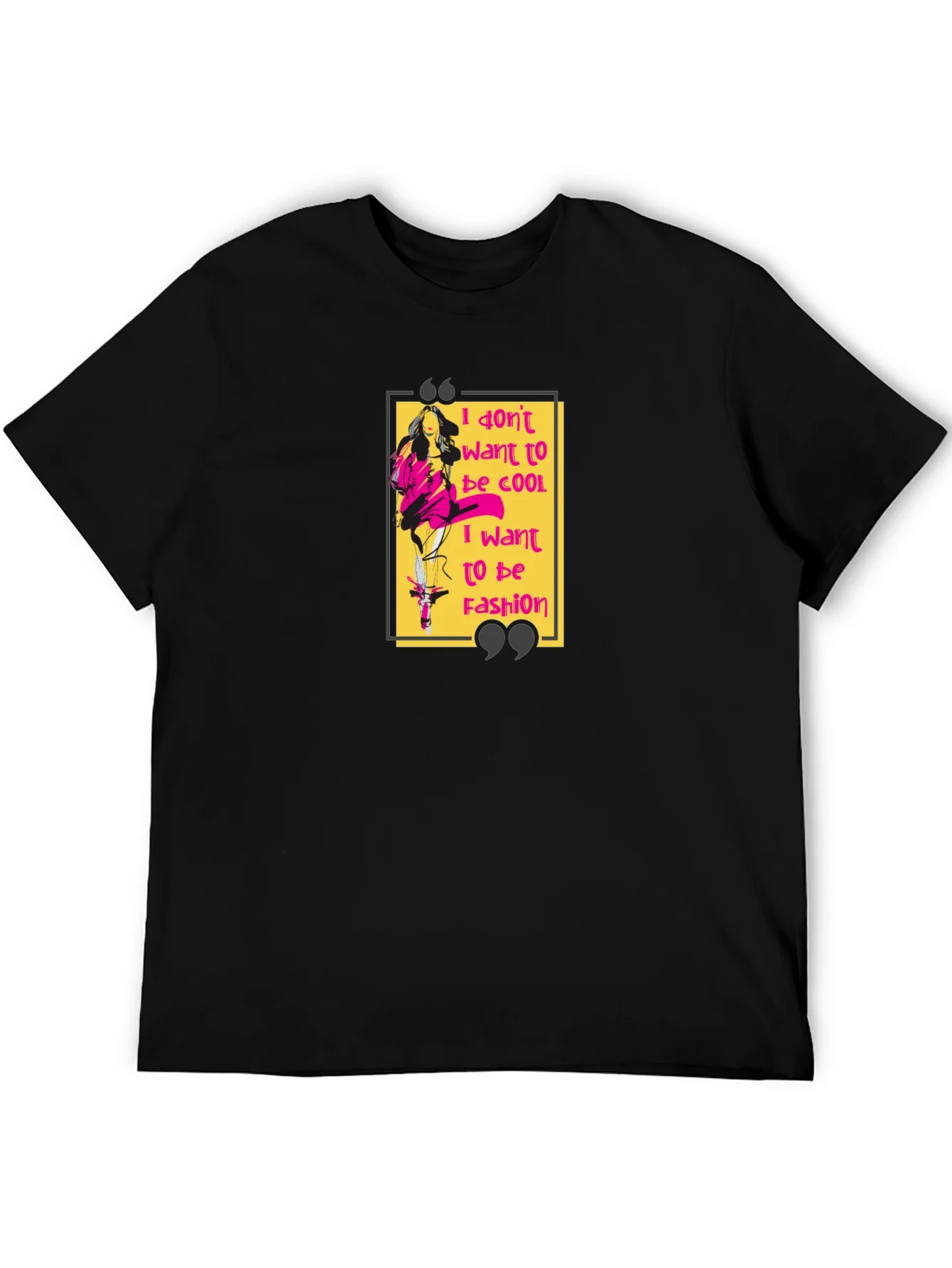 I Dont Want to Be Cool Graphic T-Shirt