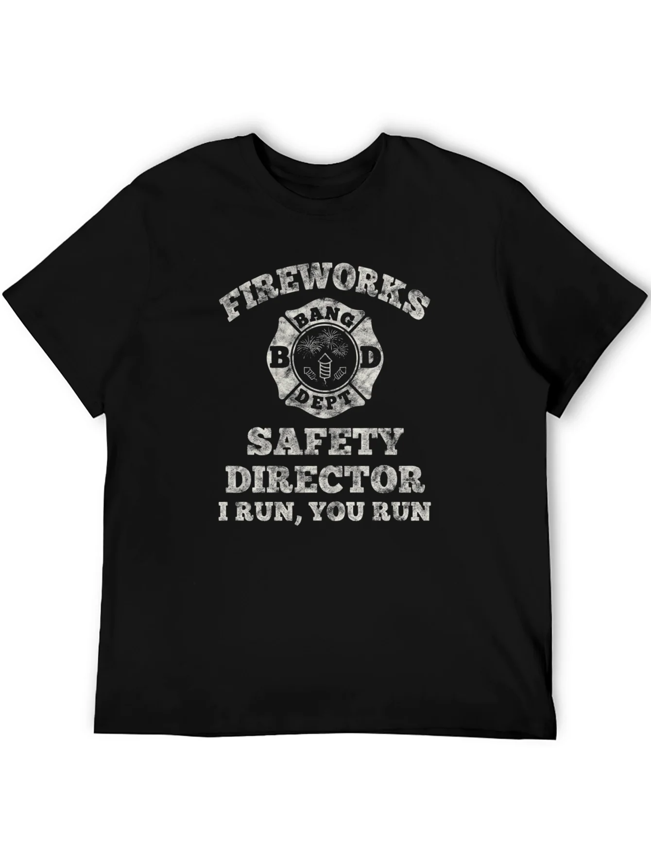 Fireworks Safety Director T-Shirt - I Run You Run