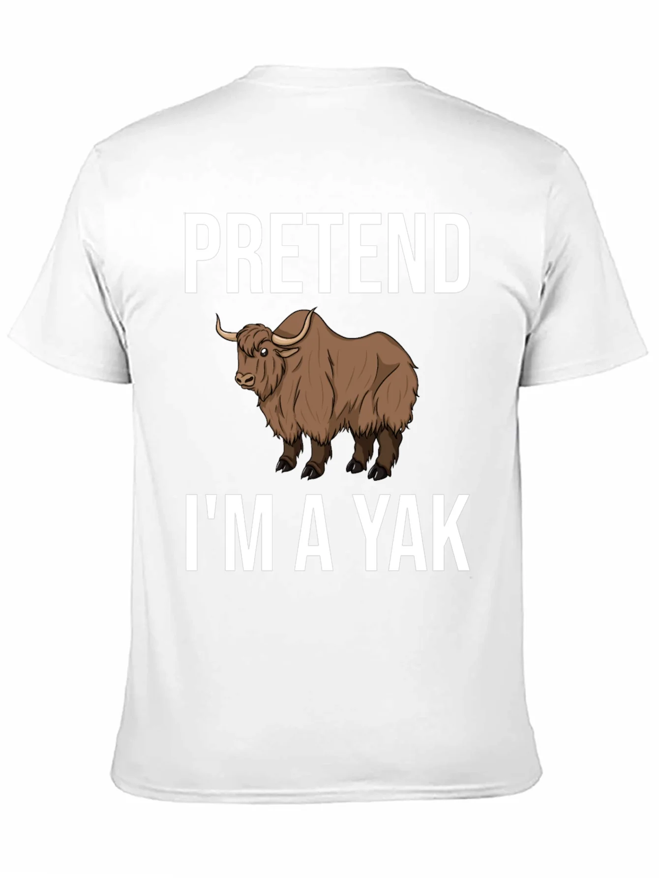 Pretend Im a Yak Funny T-Shirt