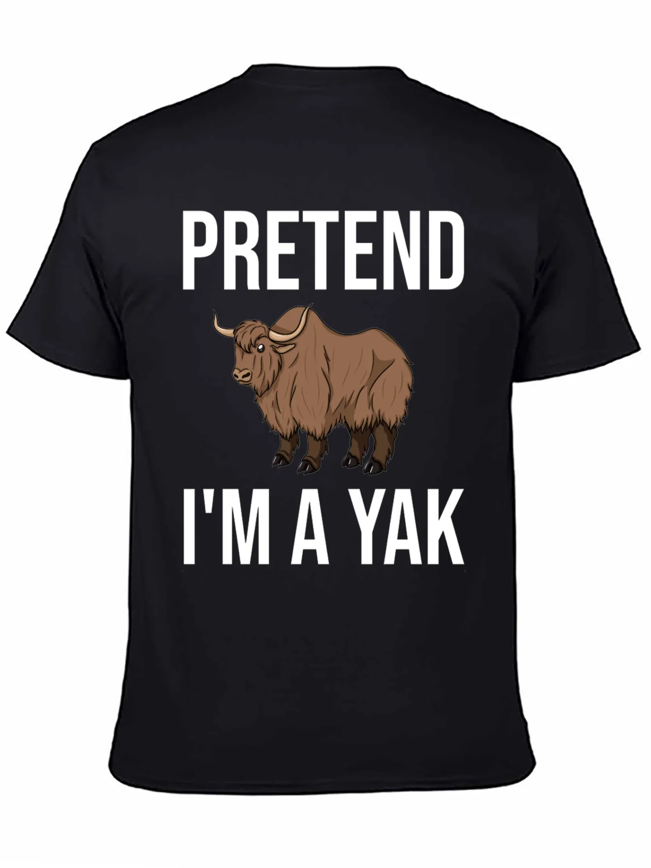 Pretend Im a Yak Funny T-Shirt