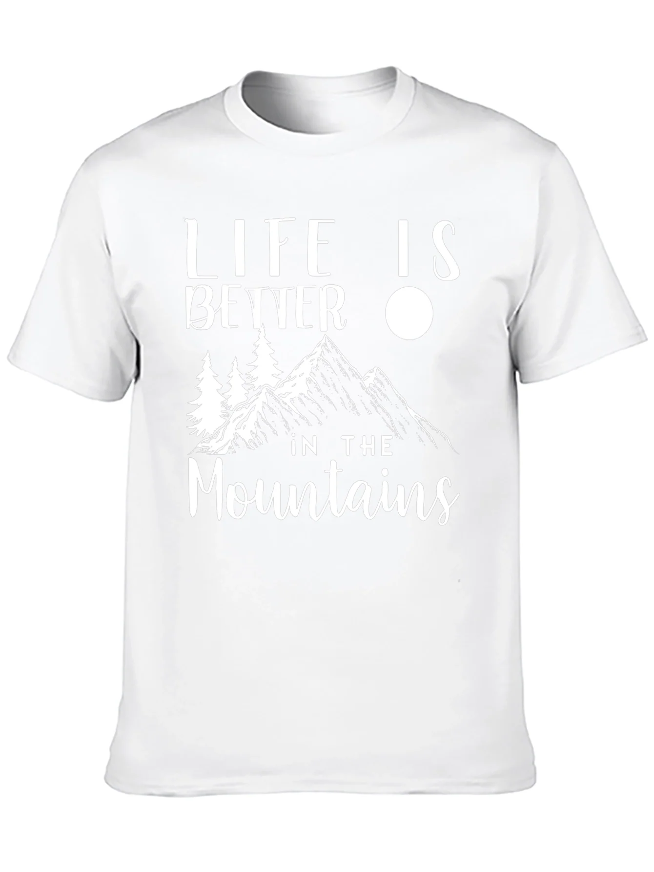 Life is Better in the Mountains Graphic T-Shirt