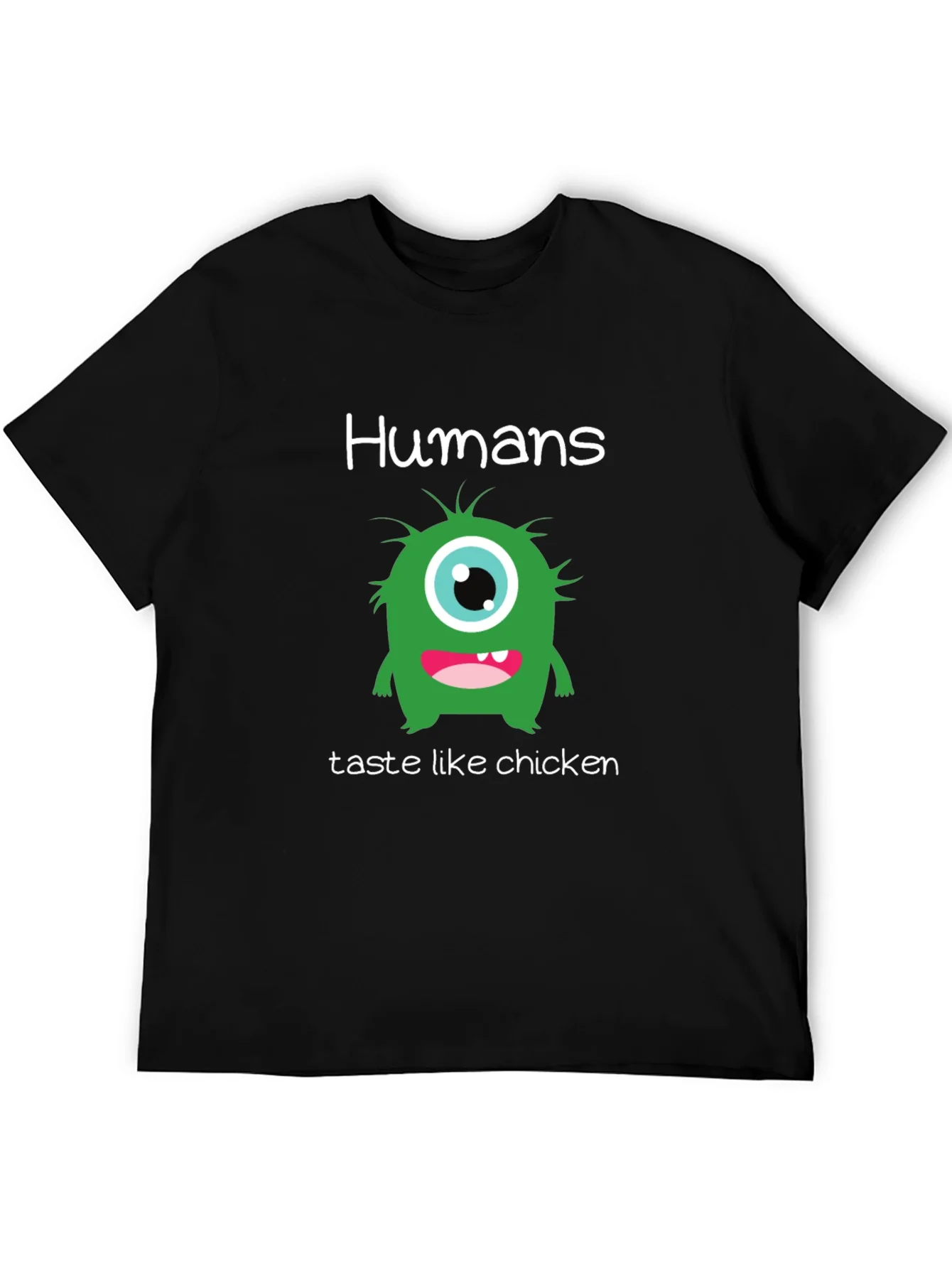 Humans Taste Like Chicken T-Shirt - Funny Monster Tee