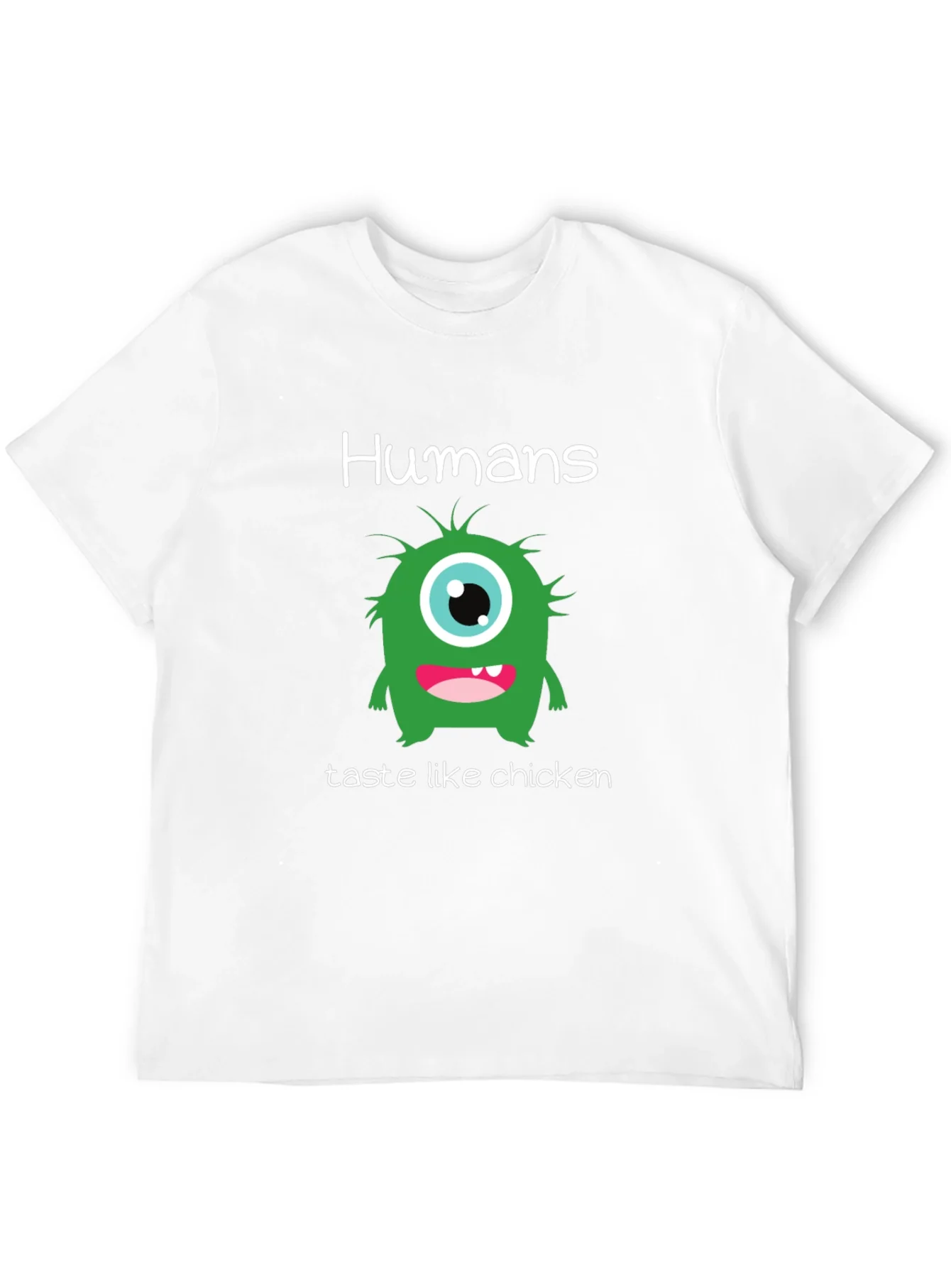 Humans Taste Like Chicken T-Shirt - Funny Monster Tee