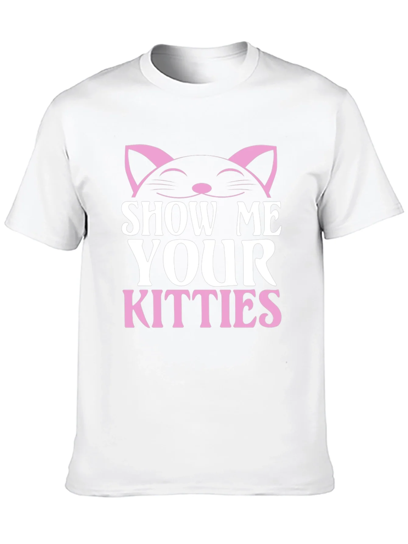 Show Me Your Kitties T-Shirt - Cat Lover Tee