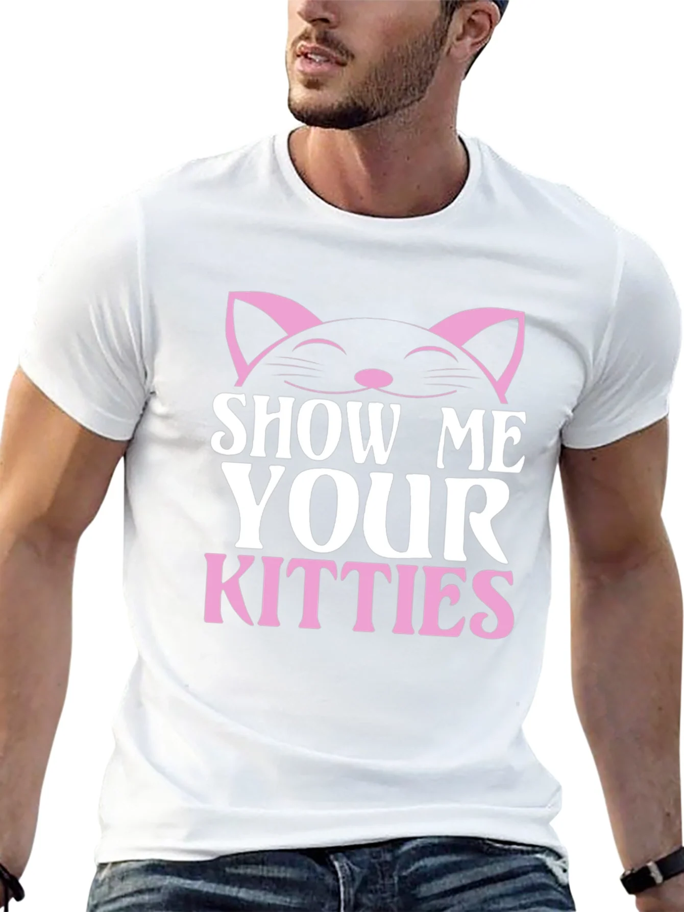 Show Me Your Kitties T-Shirt - Cat Lover Tee