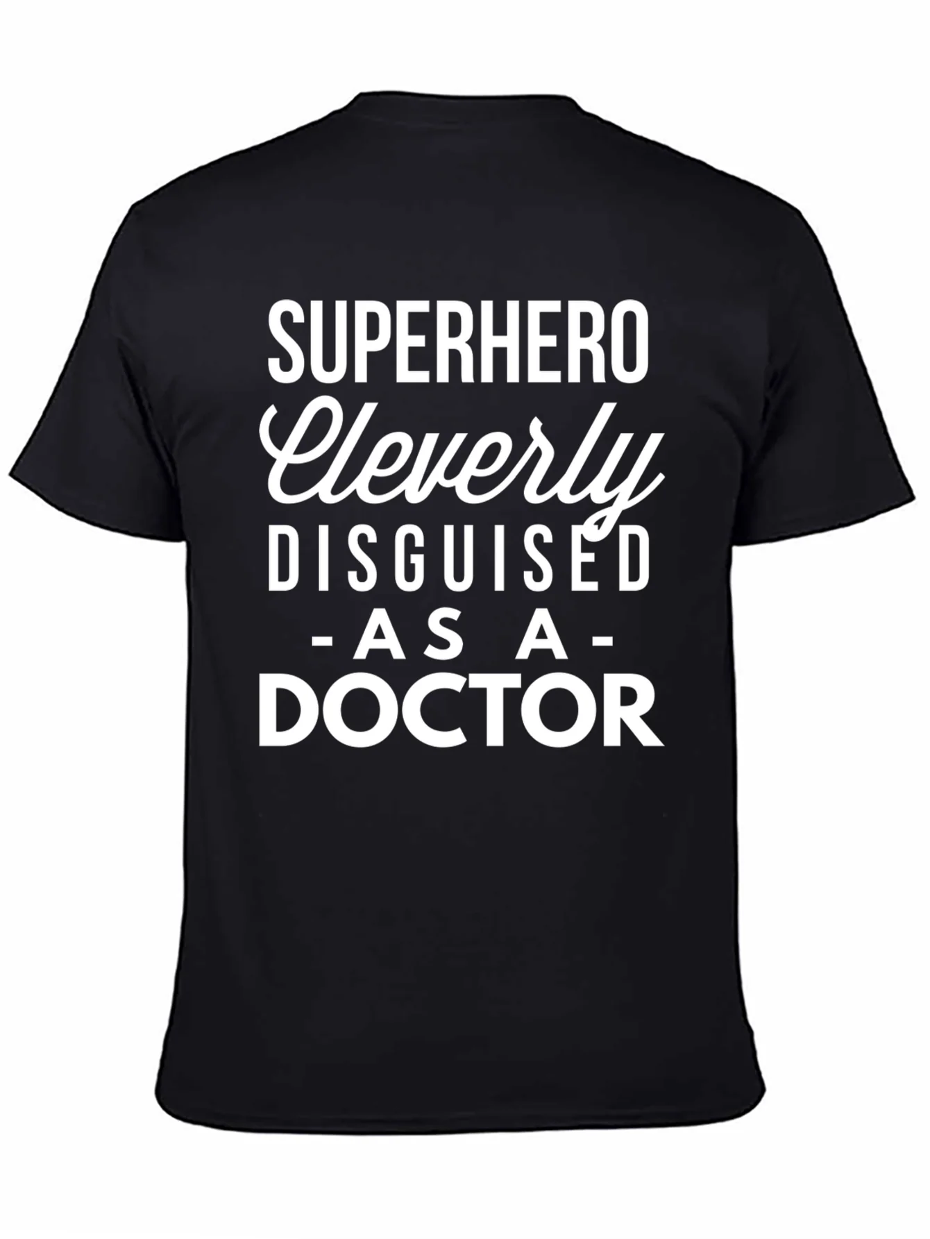 Superhero Doctor T-Shirt - Cleverly Disguised Tee