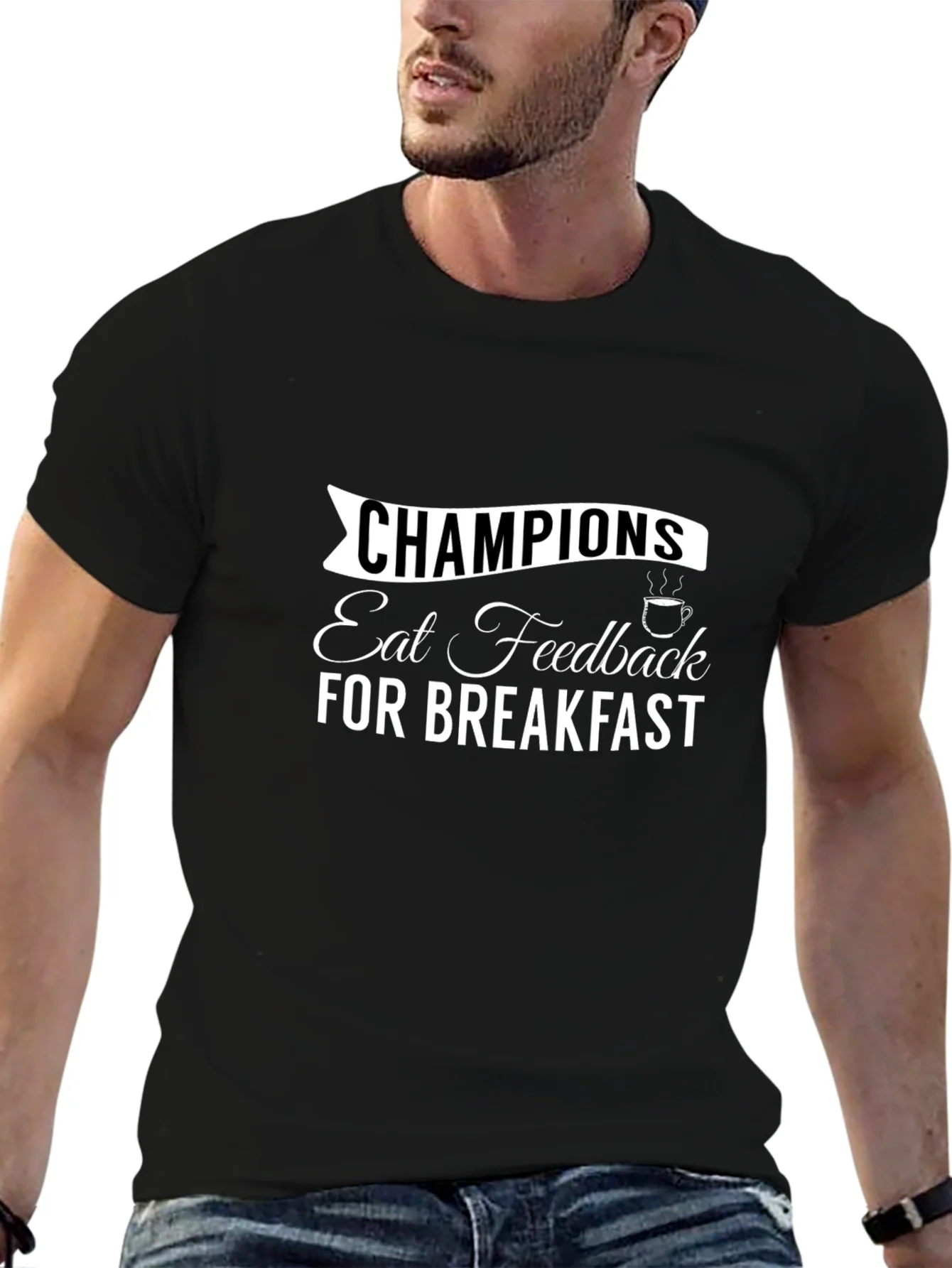 Champions Eat Feedback T-Shirt Motivational Tee