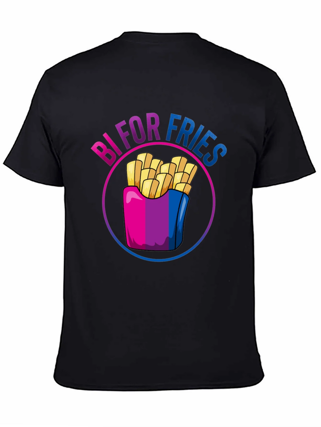 Bi For Fries T-Shirt - Bisexual Pride Shirt