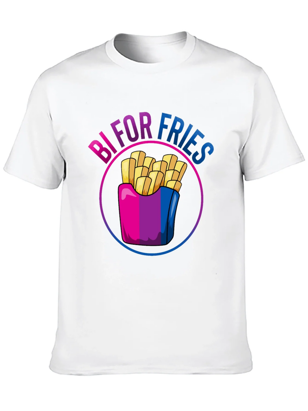 Bi For Fries T-Shirt - Bisexual Pride Shirt