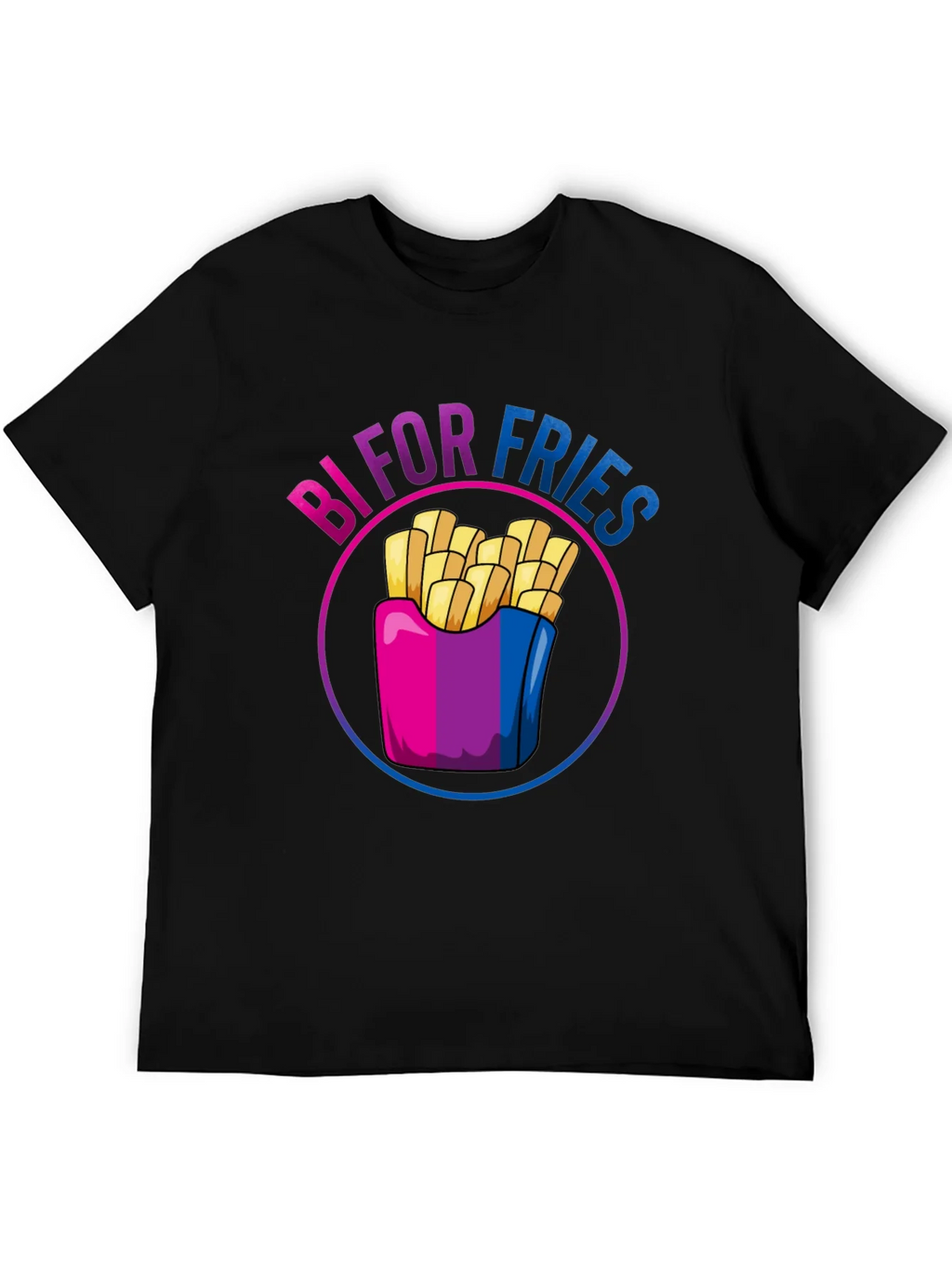 Bi For Fries T-Shirt - Bisexual Pride Shirt