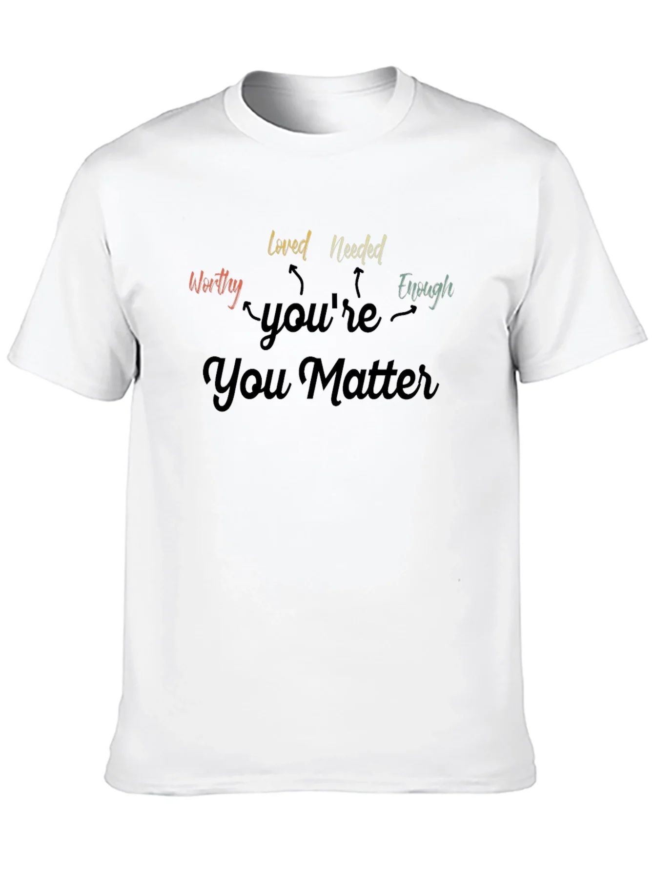 You Matter Graphic Tee - Inspirational T-Shirt
