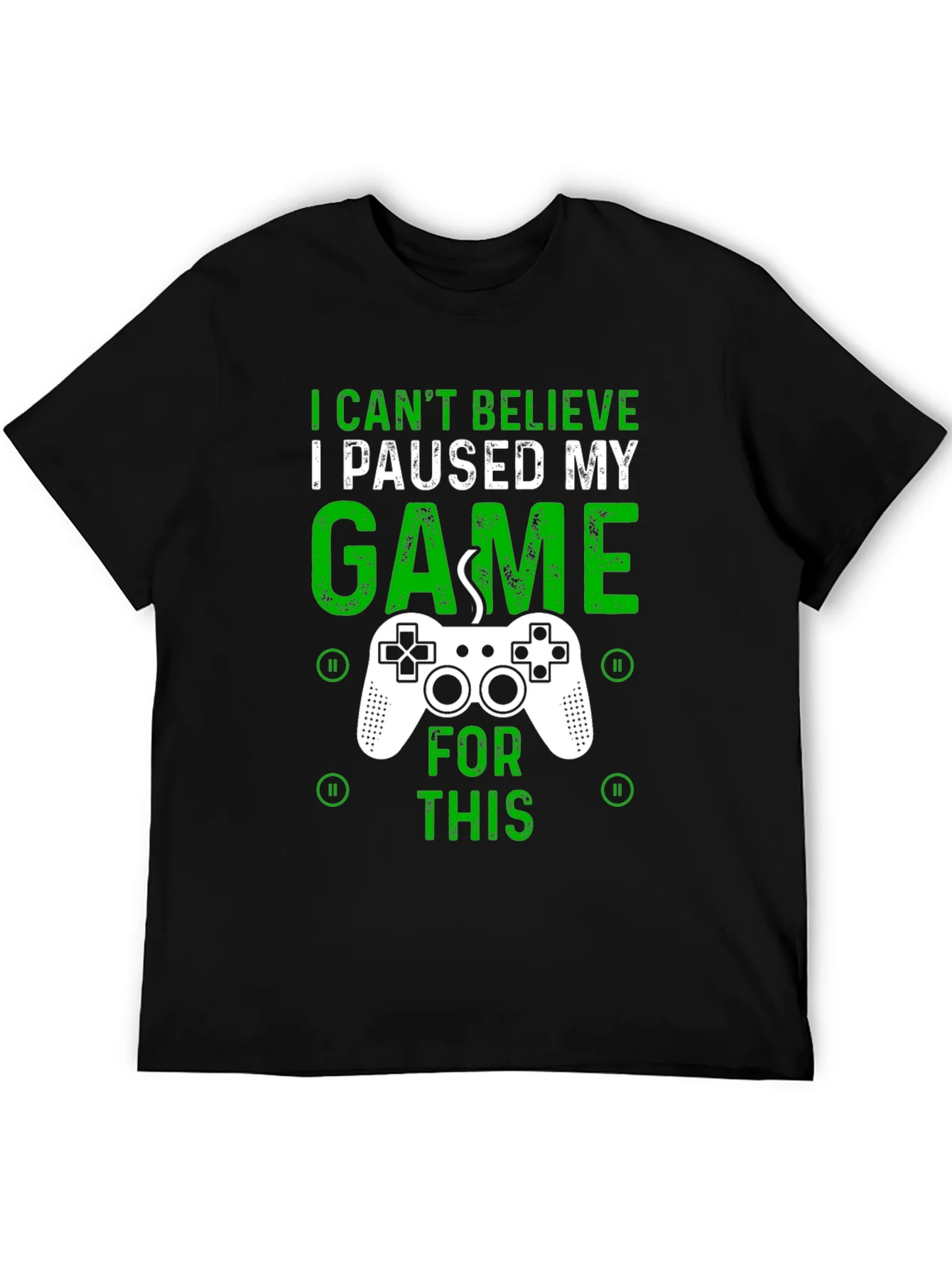 Gamer T-Shirt - I Paused My Game For This - Graphic Tee