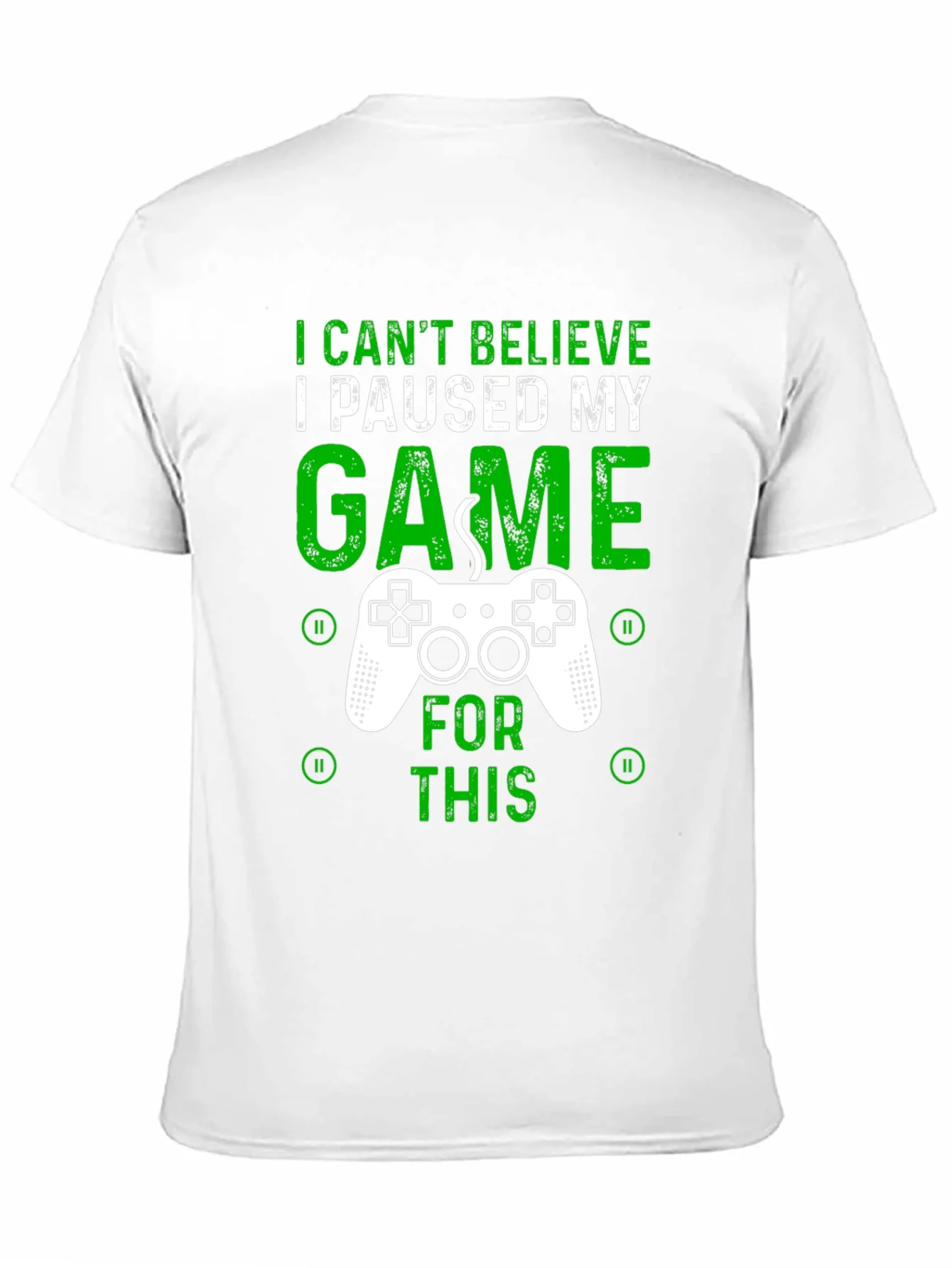 Gamer T-Shirt - I Paused My Game For This - Graphic Tee