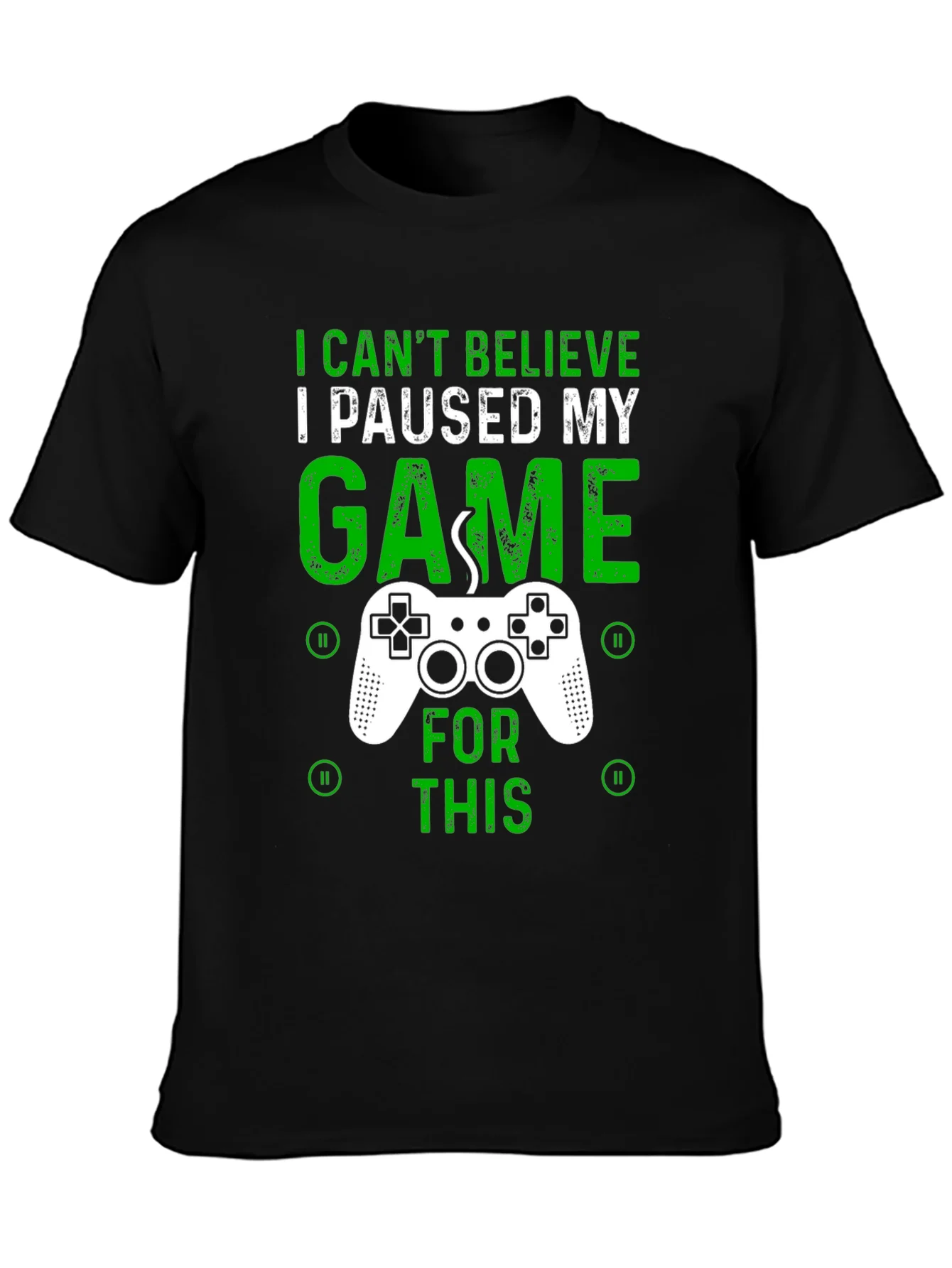 Gamer T-Shirt - I Paused My Game For This - Graphic Tee