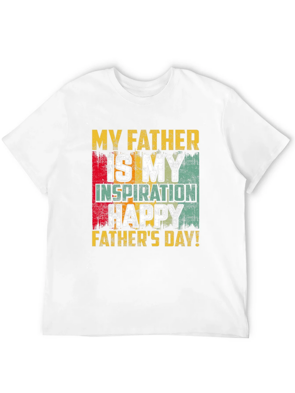 My Father is My Inspiration T-Shirt