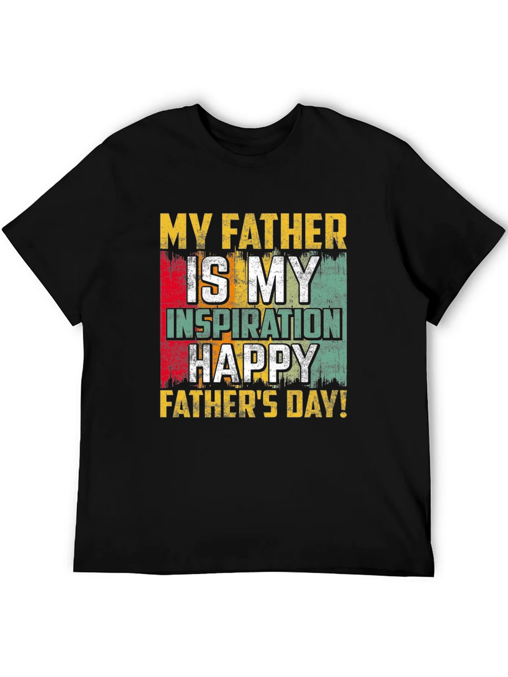My Father is My Inspiration T-Shirt