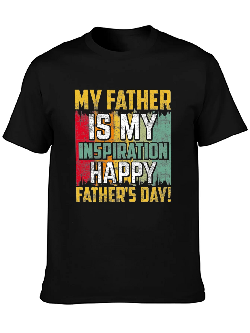 My Father is My Inspiration T-Shirt