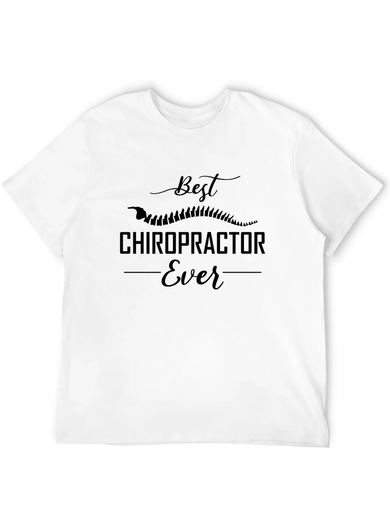 Best Chiropractor Ever T-Shirt - Gift for Chiropractors