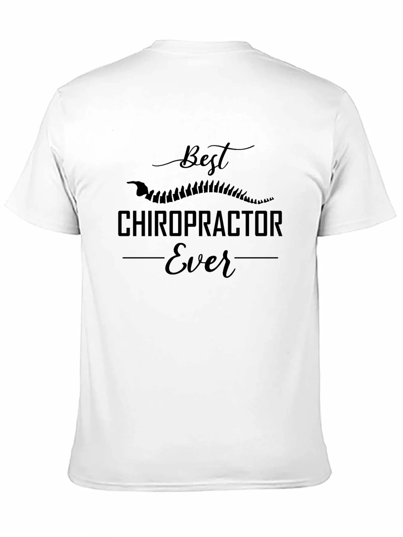 Best Chiropractor Ever T-Shirt - Gift for Chiropractors
