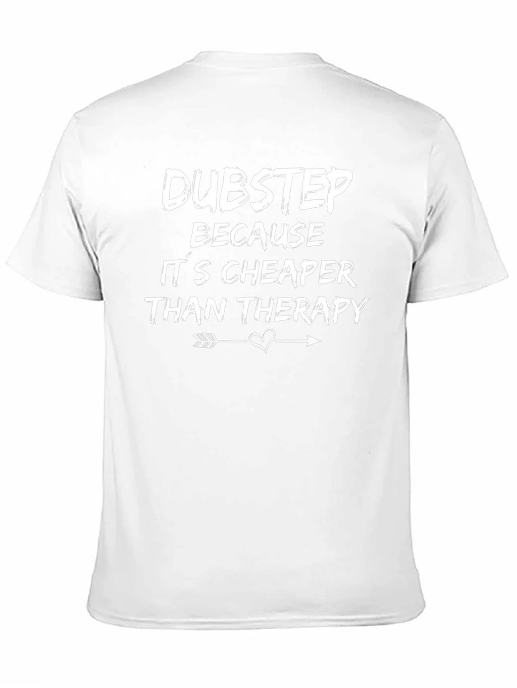 Dubstep Cheaper Than Therapy Graphic Tee